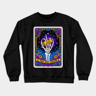 The shit show Crewneck Sweatshirt